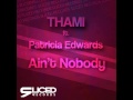 THAMI ft Patricia Edwards Ain t Nobody Remix EP