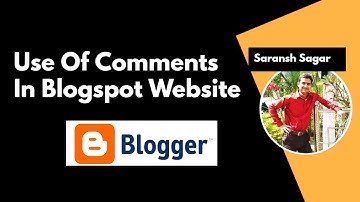 Use Of HTML Comments In Blogspot Blogger Website | Blogger Tutorials For Beginners