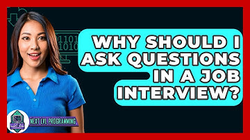 Why Should I Ask Questions In A Job Interview? - Next LVL Programming