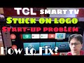 How to fix TCL 40" Smart tv Start-up Problem?