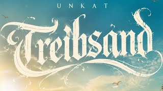 UNKAT - TREIBSAND (OFFIZIELLES MUSIKVIDEO) 