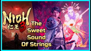 The Sweet Sound of Strings | Full Walkthrough | NIOH 3