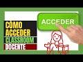 Cómo INGRESAR a CLASSROOM como DOCENTE (Cuenta G-Suite Institucional)