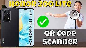 Honor 200 Lite QR Code Scanner 📱