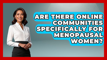Are There Online Communities Specifically for Menopausal Women? | Menopause Support Network News