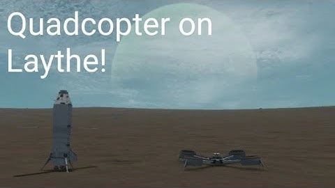 Sending a quadcopter to Laythe!