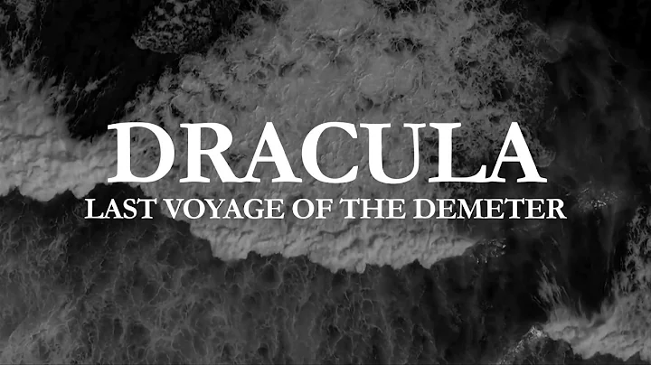 Trailer - Dracula: Last Voyage of the Demeter