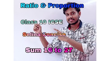 Ratio and Proportion | Class 10 | ICSE | Selina Concise | Mathematics Solution|   Ex - 7 D |