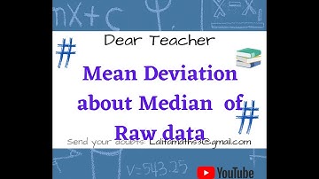 MEAN DEVIATION ABOUT MEDIAN OF RAW DATA