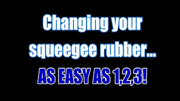 Window Cleaning 101:  How To Change Your Squeegee Rubber