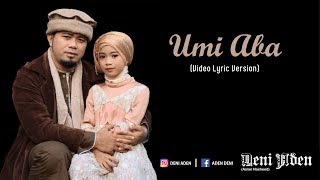 ZERLINA QONZA - UMMI ABA AKU SAYANG PADAMU (LIRIK) ft DENI ADEN (Official)