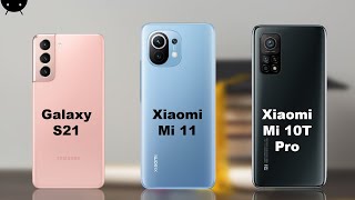 Samsung Galaxy S21 vs Xiaomi Mi 11 vs Xiaomi Mi 10T Pro