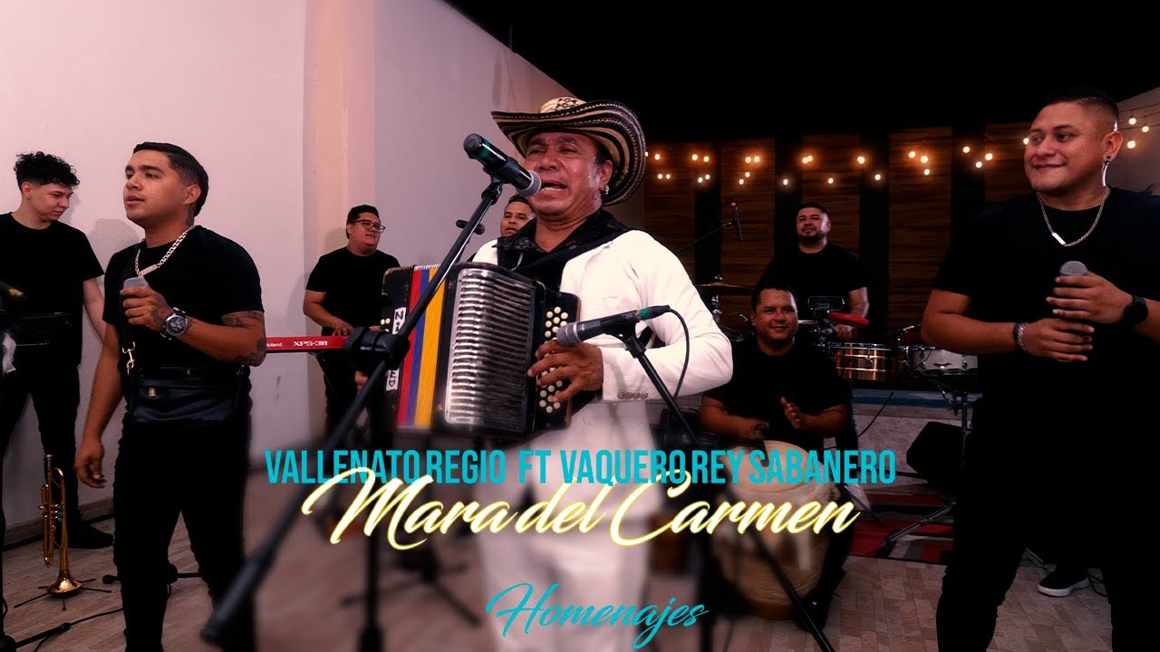 Mara del Carmen - Vallenato Regio ft Vaquero Rey Sabanero - YouTube