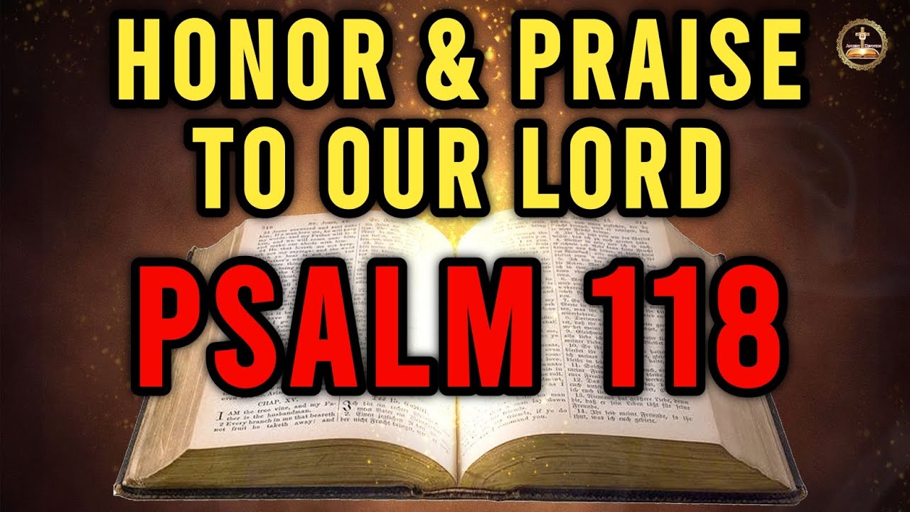 Psalm 118 Honor Praise To Our Lord Catholic Audio Bible The Book psalm-118-honor-praise-to-our-lord-catholic-audio-bible-the-book