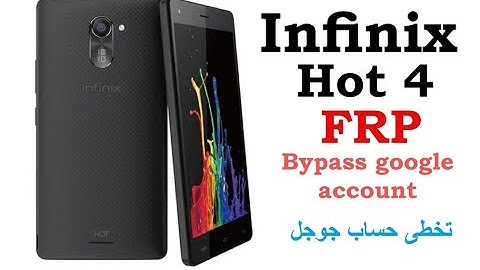 Infinix Hot 4 X557 FRP Bypass Google Account