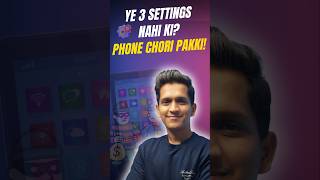 Ye 3 Settings Nahi Hhi Ki? Phone Chori Pakki! 🤯 #shorts