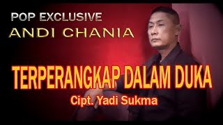 TERPERANGKAP DALAM DUKA - ANDI CHANIA [ COVER ]