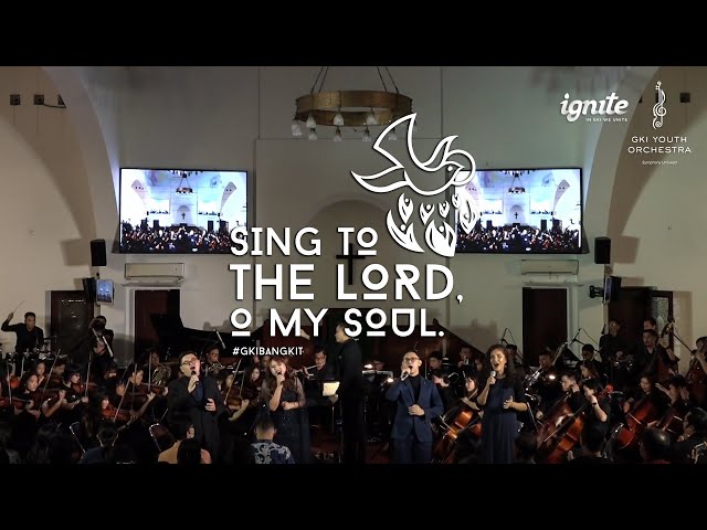 [LIVE] GKI Bangkit: Sing to The Lord, O My Soul // GKI Youth Orchestra class=