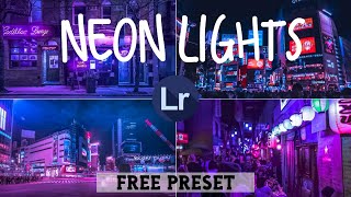 Neon Lights | Lightroom Mobile Presets Free DNG | RIVERDALE | Lightroom Mobile Presets DNG