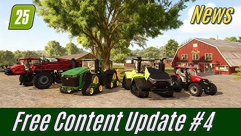 FS25 News: Free Content Update #4  with Huge Tractors