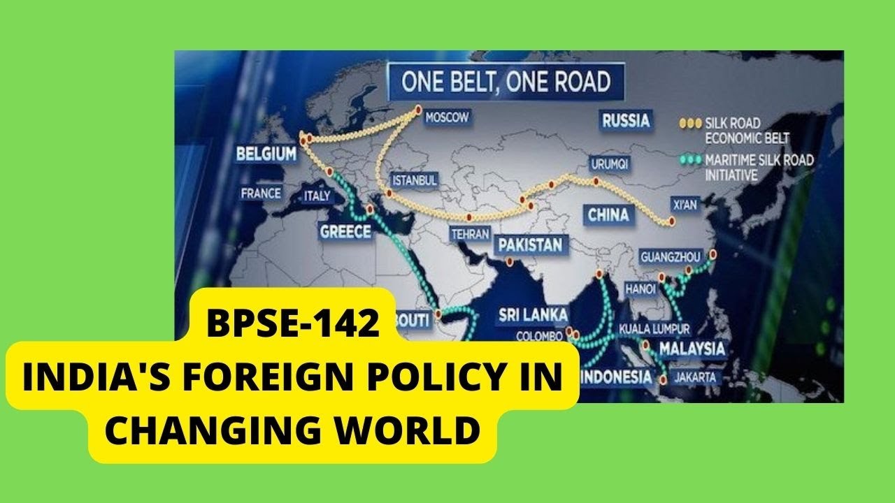 BPSE142....India's foreign policy in changing world....BELT & ROAD