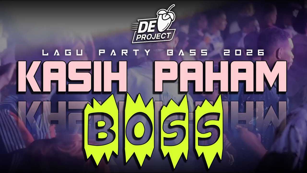 🔥NEW 2026 PARTY | KASIH PAHAM BOSS!! X BERPIKIR SECARA LOGIKA🔥🌴LAGU PARTY TAHUN BARU 2026