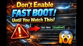 Don't Enable Fast Boot Until You Watch This!