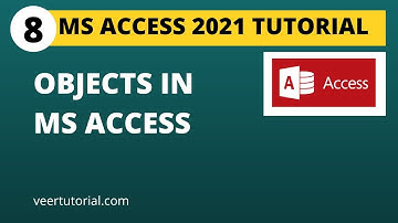 Object in MS Access | MS Access 2022 Tutorial