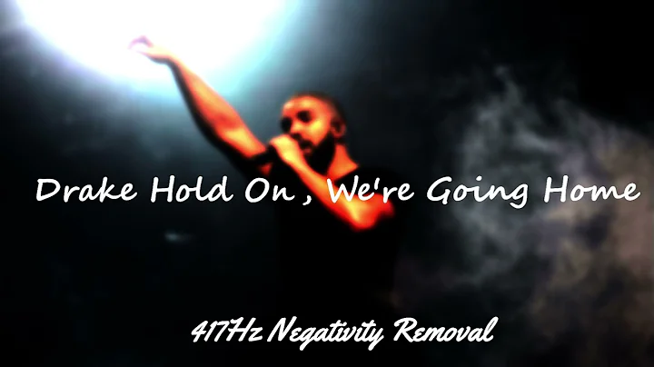 Drake - Hold On, We're Going Home [True 417Hz Negativity Removal]