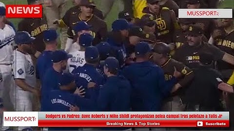 Dodgers vs Padres: Dave Roberts y Mike Shildt protagonizan pelea campal tras pelotazo a Tatis Jr