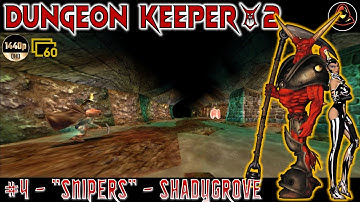 Dungeon Keeper 2: Level 4 - Snipers - Shadygrove