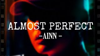 ALMOST PERFECT - AINN | Lyric Video [เนื้อเพลง]