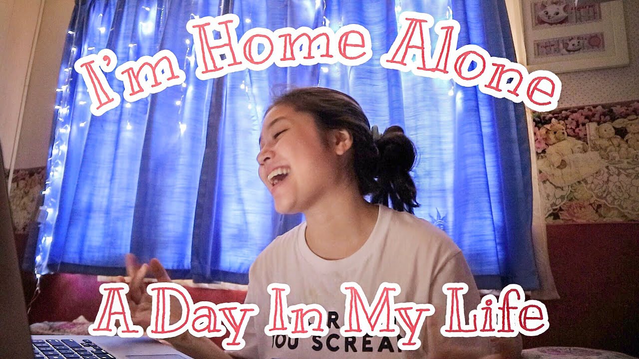 A Day In My Life | I'm Home Alone