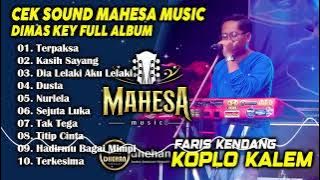 CEK SOUND DANGDUT KOPLO KALEM MAHESA MUSIC || DIMAS KEY FULL ALBUM TERBARU 2024