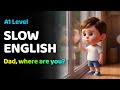 Dad, Where are you? | English Listening Practice for Start Learning English (A1 Level)