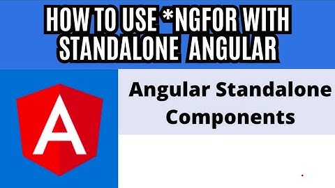 How to use  ngFor with standalone components with Angular 14+ version