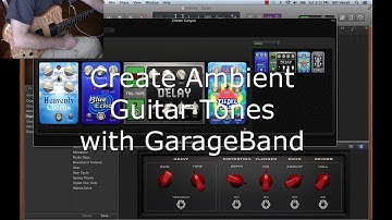 GarageBand Tutorial - Creating Ambient Guitar Tones ( or Hammock sounds on the cheap!)