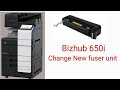 How to Change New Fuser Unit in bizhub 650i#bizhub
