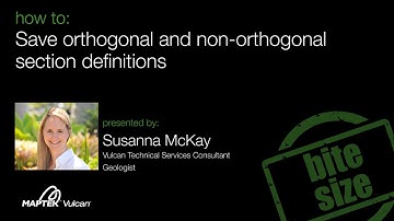 Vulcan Bite Size - How to: Save orthogonal and non-orthogonal section definitions