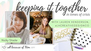 Keeping it Together in Times of Crisis with Lauren Henderson @lhcreativedesignco