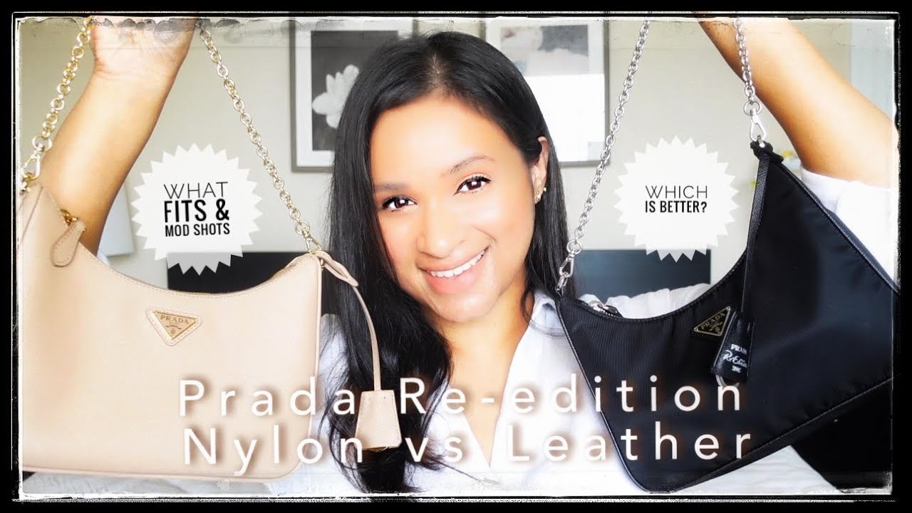 Prada Re-edition 2005 : Nylon vs Leather 