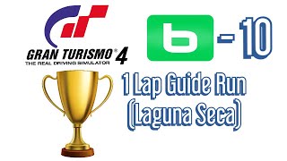 Gran Turismo 4 | B-10 1 Lap Guide Run (Laguna Seca) License GOLD