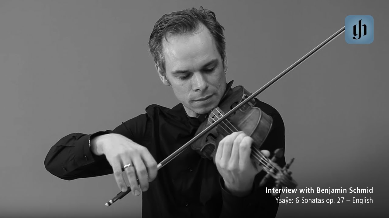 Så mange TVstation Sygdom Ysaÿe: 6 Sonatas op. 27 - English - interview with Benjamin Schmid - YouTube