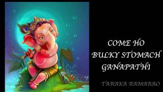 Come Ho Bulky Stomach Ganapathi