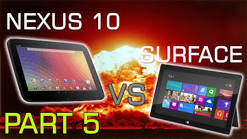 Google Nexus 10 Vs Microsoft Surface | Part 5 | Hardware