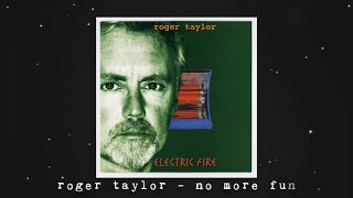 Roger Taylor - No More Fun (Official Lyric Video)