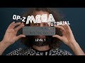 OP-Z Mega Tutorial - Level 1