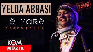 Yelda Abbasi - Lê yarê (Performansa Zindî © Kom Müzik) Resimi