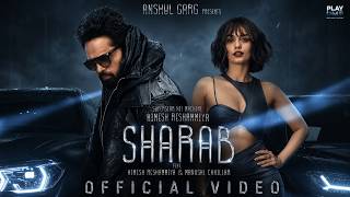 SHARAB Official Video Himesh Reshammiya Viral Hindi Song