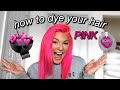 How to Dye Your Hair PINK 💗